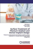Surface Treatment of Titanium Implant and Dental Implant Design