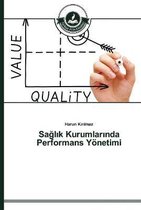 Sağlık Kurumlarında Performans Yönetimi