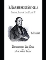 Il Barbiere Di Siviglia Di G. Rossini - Sax Ensemble --Il Barbiere di Siviglia di G. Rossini - Sax Ensemble -