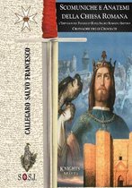 Scomuniche e Anatemi della Chiesa Romana - Cronache delle Crociate