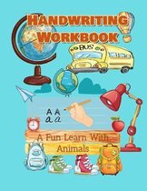 Handwriting Workbook, A Fun Learn With Animals