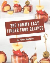 365 Yummy Easy Finger Food Recipes