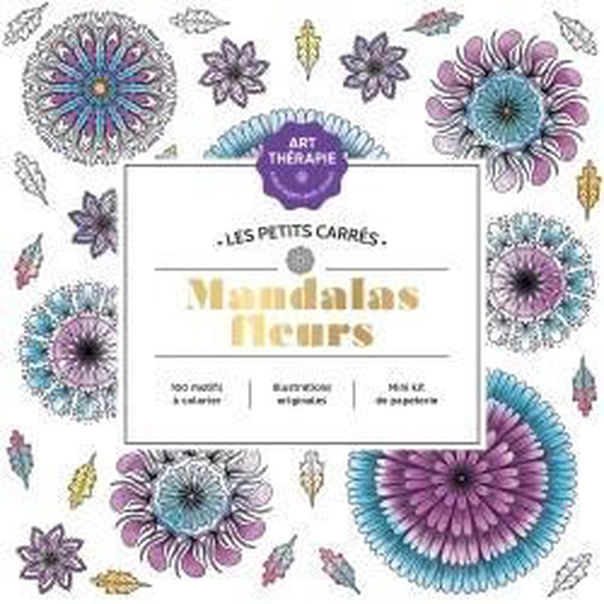 LES PETITS CARRES ART-THERAPIE Mandalas Fleurs - Kleurboek voor volwassenen