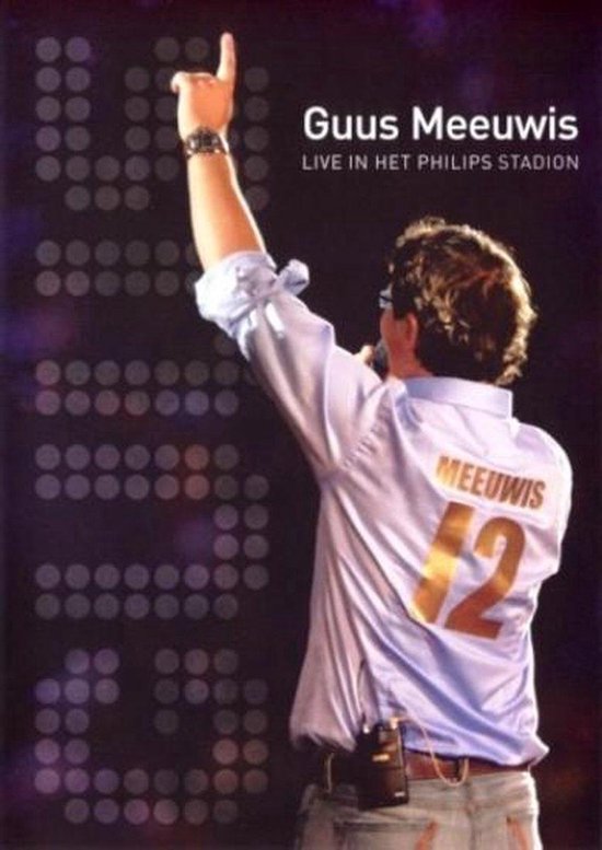 Cover van de film 'Guus Meeuwis - Live In Het Philips Stadion'