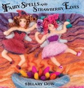 Fairy Spells and Strawberry Elves