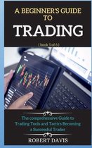 Trading-A Beginner's Guide to Trading
