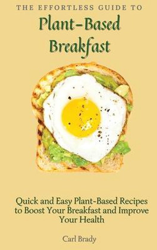 The Effortless Guide to Plant- Based Breakfast - cover