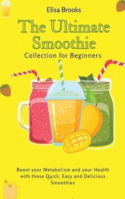 The Ultimate Smoothie Collection for Beginners - cover