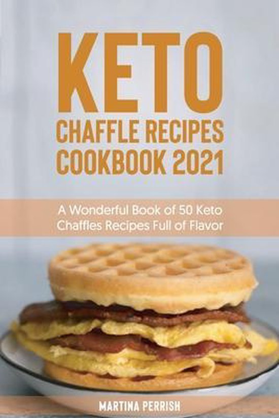 Keto Chaffle Recipes Cookbook 2021 - cover