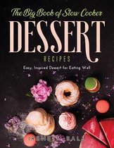 The Big Book of Slow Cooker Dessert Recipes
