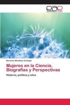 Mujeres en la Ciencia. Biografias y Perspectivas
