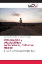 Colonizacion y adaptabilidad sociocultural, Calakmul, Mexico