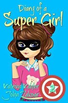 Diary of a SUPER GIRL: Book 2 - The New Normal
