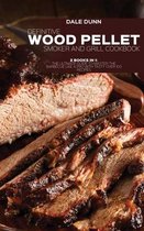 Definitive Wood Pellet Smoker and Grill Cookbook: 2 Books in 1