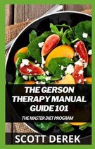 The Gerson Therapy Manual Guide 101
