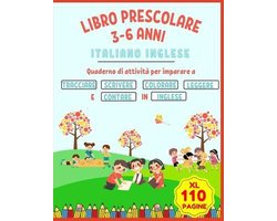 Libro Prescolare 3-6 Anni XL Italiano Inglese: Quaderno di Attività per  Imparare a Tracciare, Scrivere, Colorare, Leggere e Contare in Inglese  (Paperback)