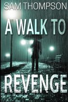 A Walk to Revenge