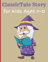 ClassicTale Story for Kids Ages 7-12