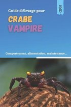 Les Animaguide- Guide d'élevage pour crabe vampire