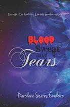 Blood, Sweat and Tears