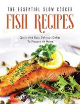 The Essential Slow Cooker Fish Recipes