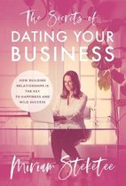 The Secrets of Dating Your Business