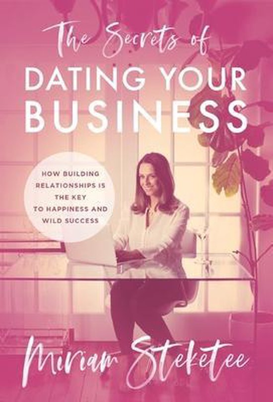 The Secrets of Dating Your Business - cover