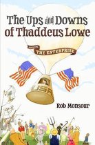 The Ups and Downs of Thaddeus Lowe, Book One