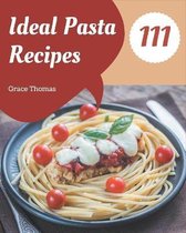 111 Ideal Pasta Recipes