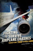 Fighting to Survive - Fighting to Survive Airplane Crashes