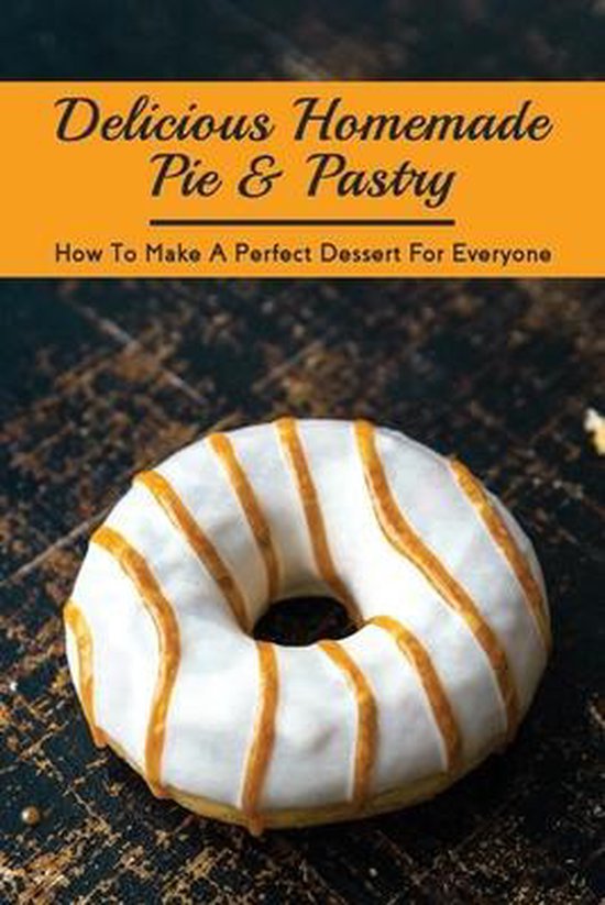 Delicious Homemade Pie & Pastry - cover