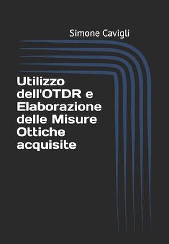 Utilizzo dell'OTDR e Elaborazione delle Misure Ottiche acquisite