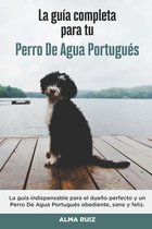 La Guía Completa Para Tu Perro De Agua Portugués