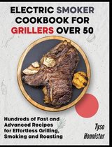 Electric Smoker Cookbook for Grillers over 50