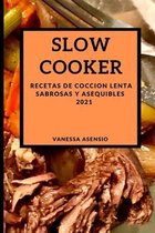 Slow Cooker 2021 (Slow Cooker Recipes 2021 Spanish Edition)