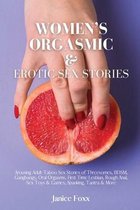 Women's Orgasmic & Erotic Sex Stories