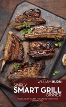 Simply Smart Grill Dinner