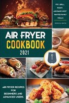 Air Fryer Cookbook for Beginners 2021