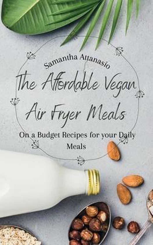 The Affordable Vegan Air Fryer Meals - cover