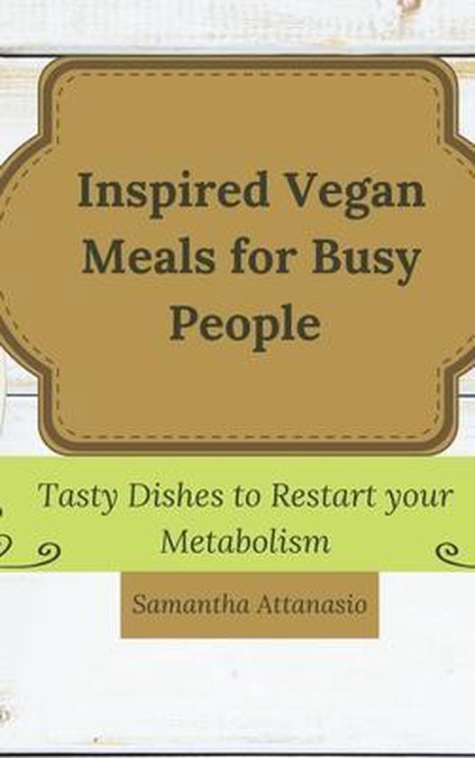 Inspired Vegan Meals for Busy People - cover