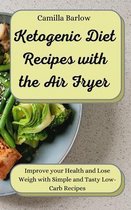 Ketogenic Diet Recipes with the Air Fryer