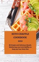 Keto Chaffle Cookbook 2021