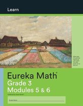 Eureka Math- Eureka Math Grade 3 Learn Workbook #3 (Modules 5-6)