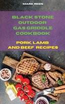 Black Stone Outdoor Gas Griddle Cookbook Pork, Lamb and Beef Recipes