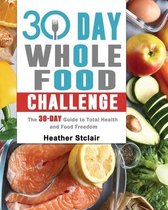 30 Day Whole Food Challenge