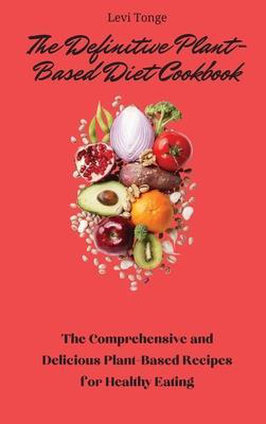 The Definitive Plant-Based Diet Cookbook - cover