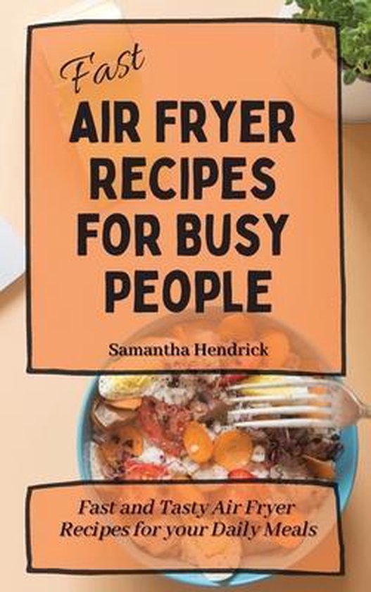 Fast Air Fryer Recipes for Busy People - cover