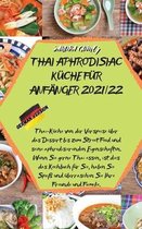 Thai Aphrodisiac Kuche Fur Anfanger 2021/22
