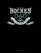 Hockey Dad Like A Regular Dad Only Cooler: Two Column Ledger