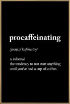 JUNIQE - Poster met kunststof lijst Procaffeinating -13x18 /Wit &